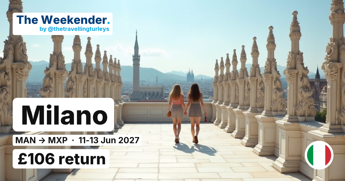 Milano weekend break from Manchester - £106 return