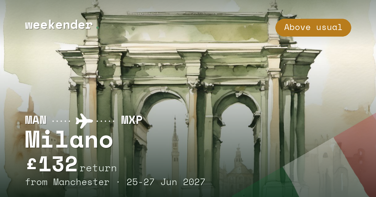 Milano weekend break from Manchester - £132 return