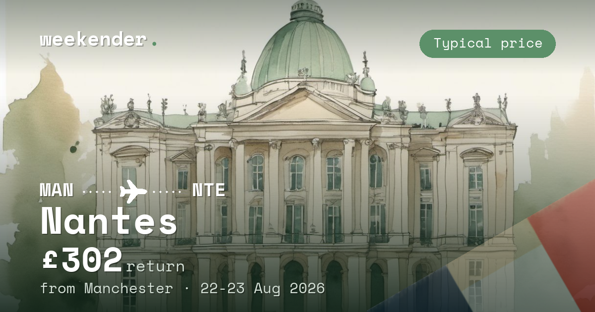 Nantes weekend break from Manchester - £302 return