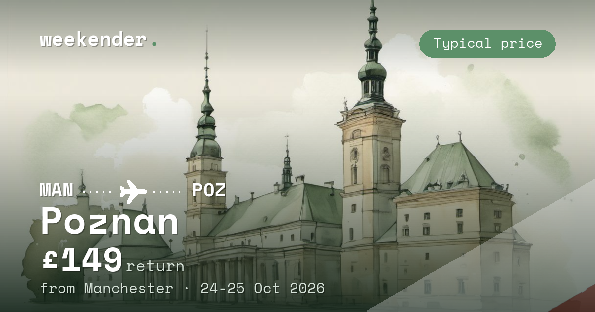 Poznan weekend break from Manchester - £149 return