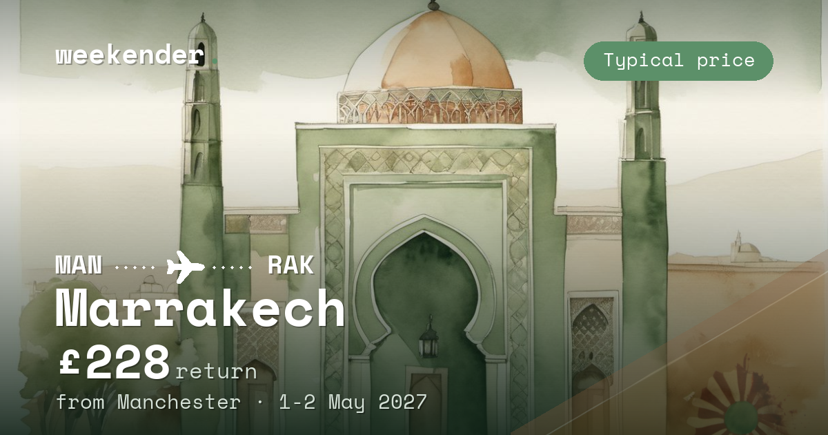 Marrakech weekend break from Manchester - £228 return