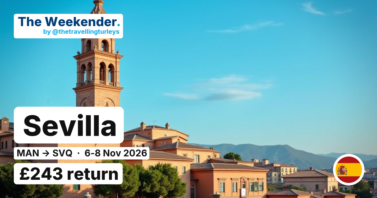 Sevilla weekend break from Manchester - £243 return