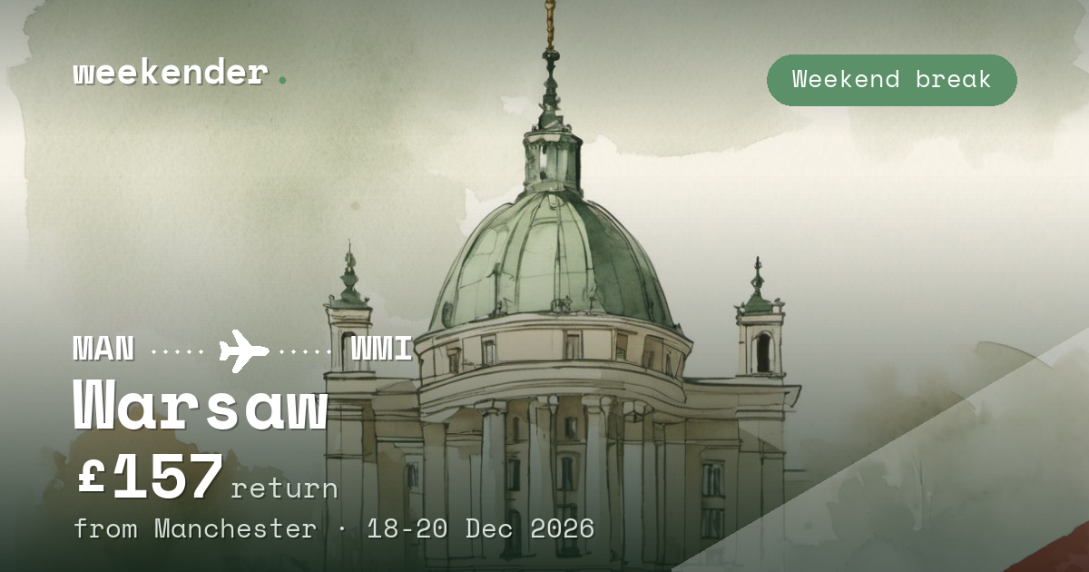 Warsaw weekend break from Manchester - £157 return