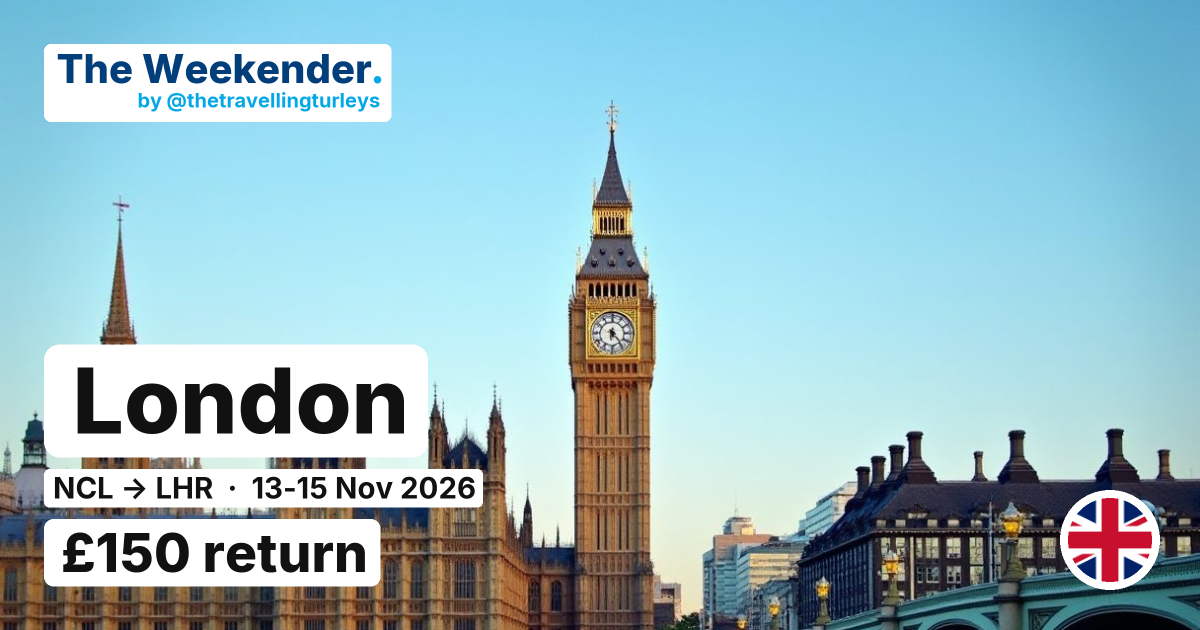 London weekend break from Newcastle - £150 return