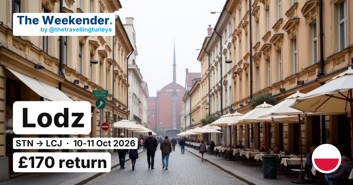 Lodz weekend break from London Stansted - £170 return